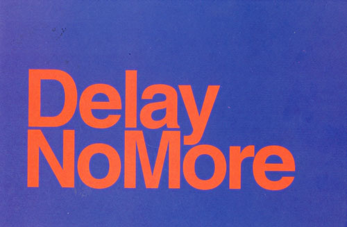 delaynomore